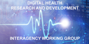 The Digital Health R&D (DHRD) Interagency Working Group