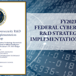FY2023 Federal Cybersecurity R&D Strategic Plan Implementation Roadmap